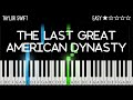 Taylor Swift - the last great american dynasty - EASY Piano Tutorial