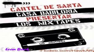 03.- Cartel De Santa - Lean Back (Todo CBR) [Mixtape Casa Babilonia Records Vol.1]