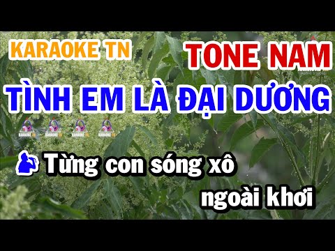 Karaoke Tình Em Là Đại Dương - Tone Nam Ballad Dễ Hát | Beat Mới 2025 | Karaoke TN