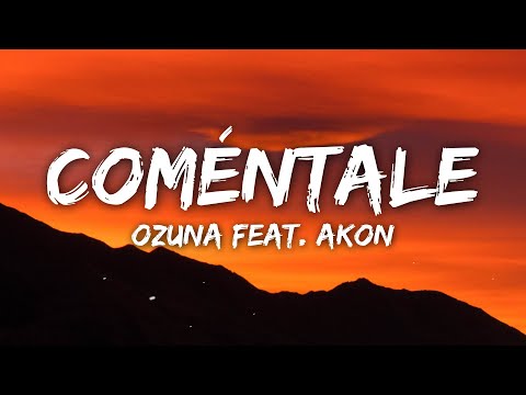 Ozuna Feat. Akon - Coméntale (Letra/Lyrics)