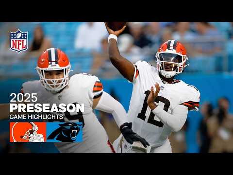 Cleveland Browns vs. Carolina Panthers Game Highlights | 2025 Preseason Week 1