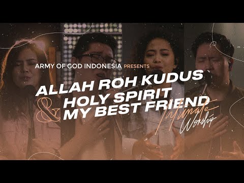 Allah Roh Kudus Medley Holy Spirit My Best Friend | Army of God #intimateworship