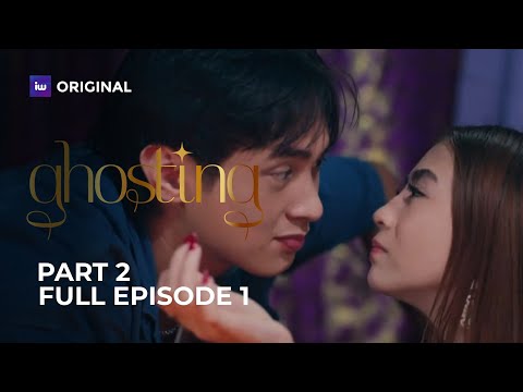 Ghosting Part 2 | Full Episode 1 | iWant Originals