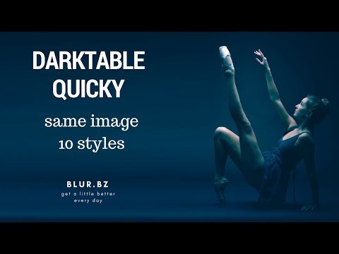 Darktable Quicky Tutorial - Same Image Ten Ways