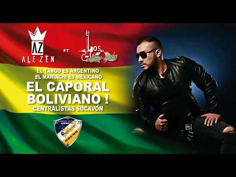 🔥👑🇧🇴 Ale Zen Ft Los De Ajayu Jacha - Caporal Boliviano (Versión Centralistas Socavón)