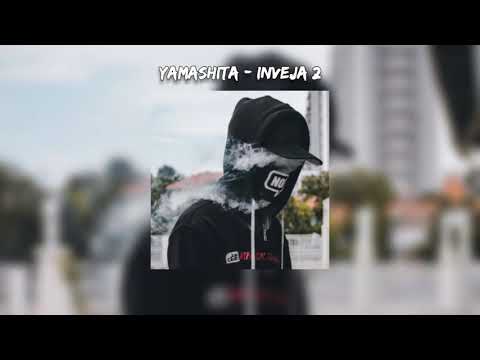 Yamashita - Inveja 2 ft.Yolfloy (Letra)