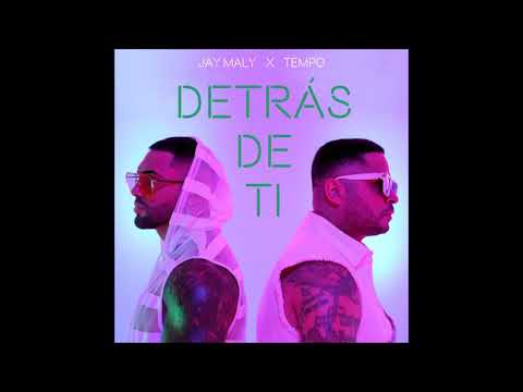 JAY MALY ❌TEMPO❌- "DETRAS DE TI"