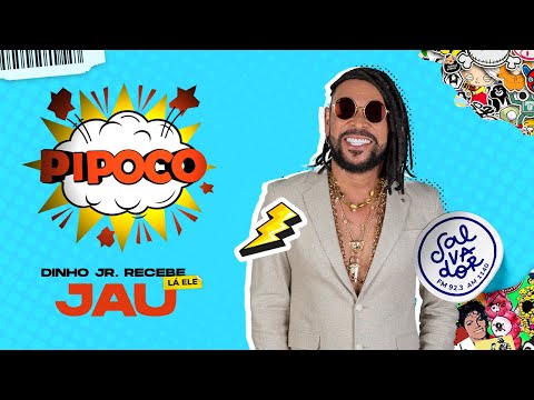 Jau | Pipoco com Dinho Junior (10/10/2023) - Salvador FM