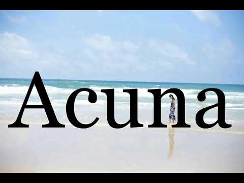 How To Pronounce Acuna🌈🌈🌈🌈🌈🌈Pronunciation Of Acuna