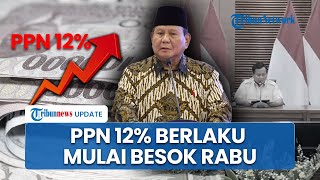 PPN 12?rlaku Mulai Besok, Presiden Prabowo Sebut hanya untuk Barang & Jasa Mewah,Jet Pribadi?