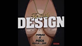 Kevcody - Design ft. Hansie ( MIROO X MICA ZOUK REFLIP) Kevcody - Design ft. Hansie ( MIROO X MICA ZOUK REFLIP)