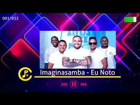 ImaginaSamba - Eu Noto