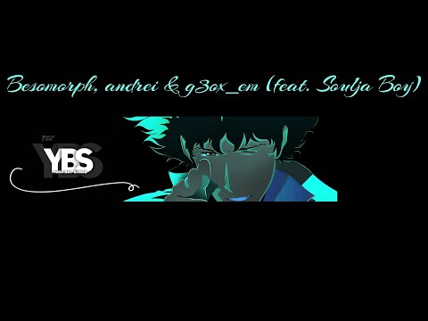Besomorph, andrei & g3ox_em - TILL THE MORNING (feat. Soulja Boy)