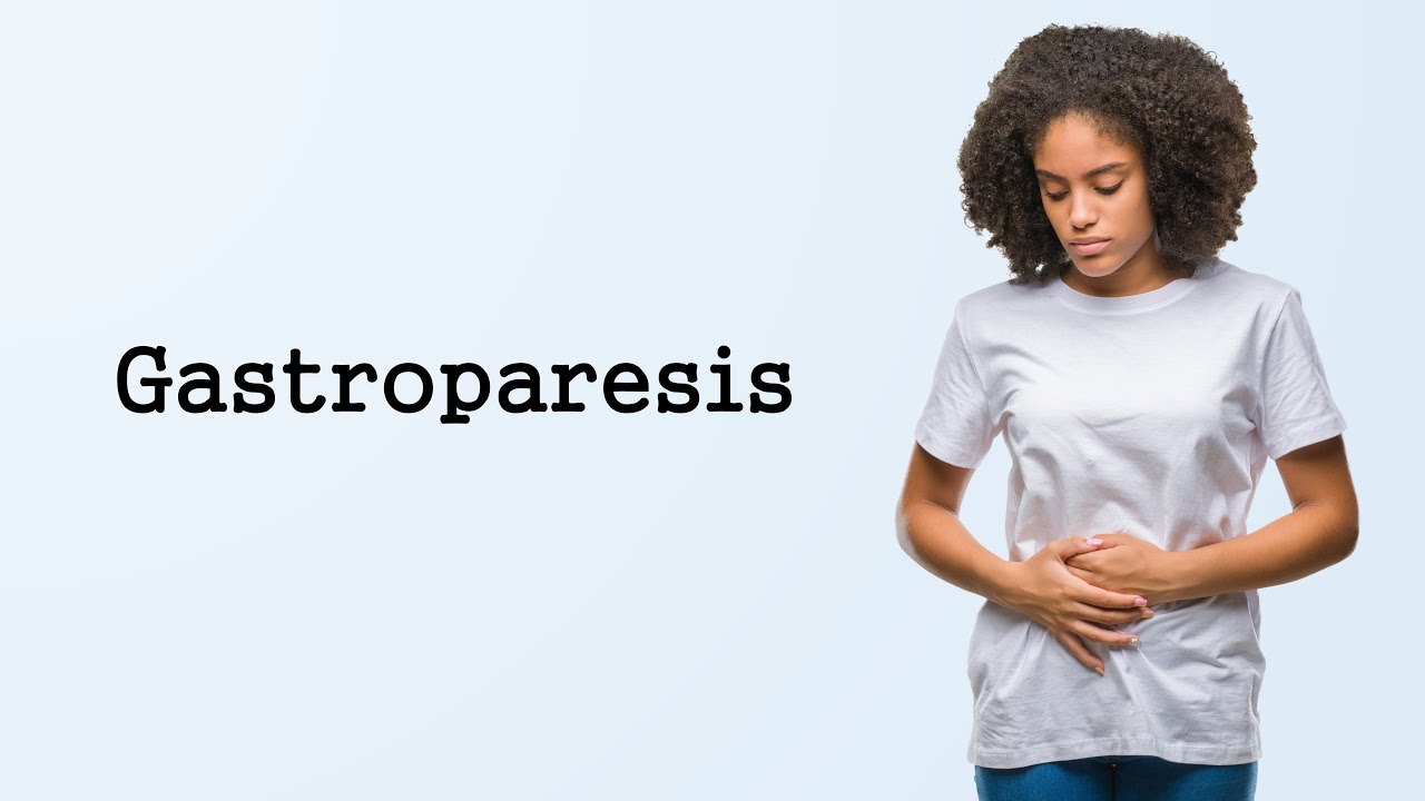 Gastroparesis