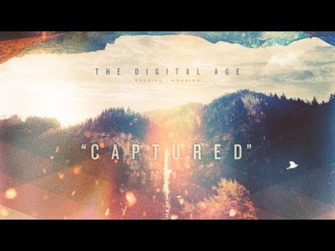 The Digital Age - Captured [Official Lyric Video]