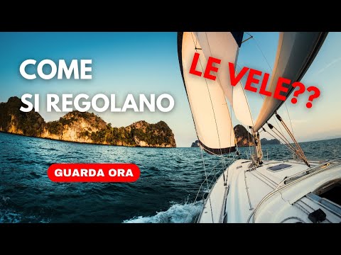 Barca a vela: come regolare le vele in base al vento?? [PASSIONEVELA]
