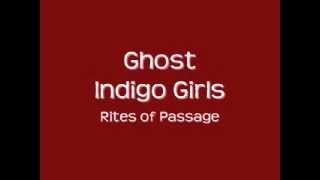 Indigo Girls- Ghost