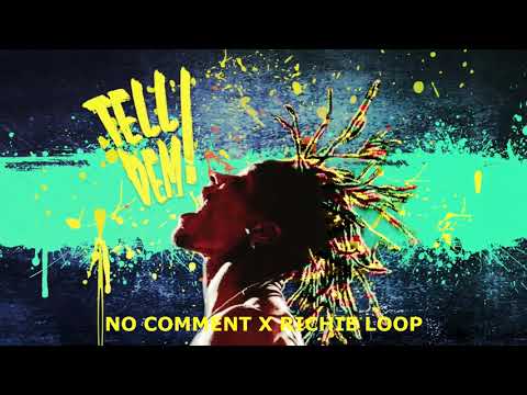 No Comment Feat. Richie Loop - Tell Dem!