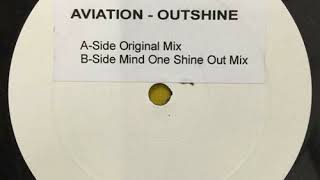 Aviation - Outshine (Mind One Shine Out Mix)