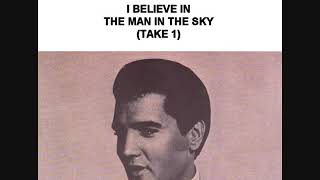 Elvis Presley - I Believe In The Man In The Sky (Take 1)