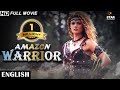 Amazon Warrior Hollywood Movie In English English Movies Superhit Hollywood Full Action Movies