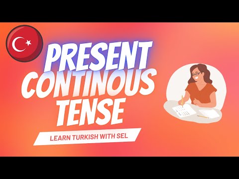 Learn Turkish - Present Continuous Tense (8)