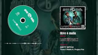 Three 6 Mafia ft. Project Pat - Dirty Bitch
