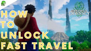 One Piece Odyssey How to unlock fast travel