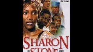 Sharon Stone part 1- Nollywood Movie 2014