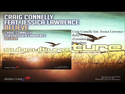Craig Connelly feat. Jessica Lawrence - Believe (Extended Mix)