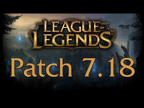 League of Legends: Patch 7.18 Notes