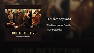 The Handsome Family - Far From Any Road (Audio)