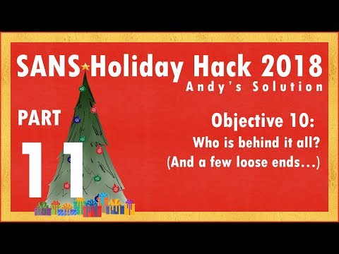 Holiday Hack 2018 - 11/11 - KringleCon Objective #10 (and some loose ends)