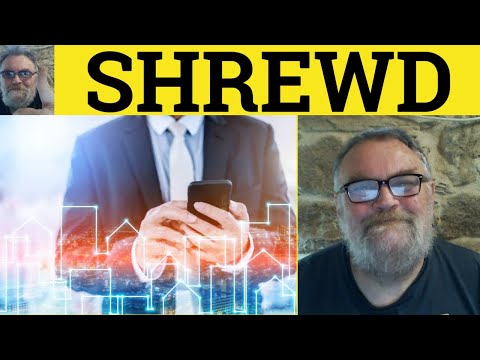 🔵 Shrewd Meaning - Shrewd Examples - Shrewdly Definition - Adjectives - Shrewdness - Shrewd Defined