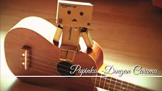 Download lagu Papinka - Dengan Caramu (vidio lirik) story wa mp3