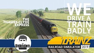 Lets Drive the Thames-Clyde Express : Trainz Railroad Simulator 2019