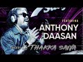IL THAKKA SAIYA - Achu | Anthony Daasan | Mj Melodies