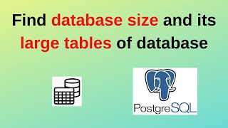 131. find database and large tables in PostgreSQL Server | Find PostgreSQL Database and table size