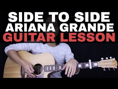 Side To Side Guitar Tutorial - Ariana Grande Guitar Lesson |Easy Chords + Guitar Cover|