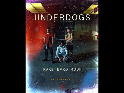 DoublR (ROUH791 & RAKE791) FT EMKO - UNDERDOGS (XAOS)