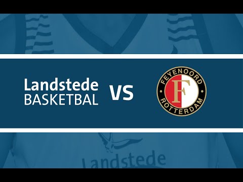 Livestream Landstede Basketbal - Feyenoord Basketball