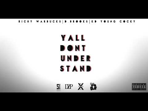 Richy Warbucks ft. KD - Yall Don't Understand(Produced By D.Brooks)[Audio]