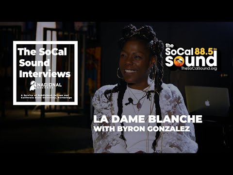 La Dame Blanche Interview with Byron Gonzalez || The SoCal Sound Sessions