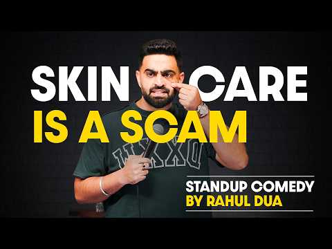 Nahaana & Skincare | StandUp Comedy by Rahul Dua | 2025