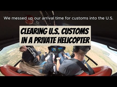 Clearing U.S. Customs with CBP from Canada via private helicopter aircraft