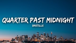 Bastille - Quarter Past Midnight (Lyrics)