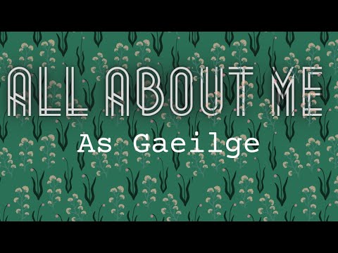 All About Me - As Gaeilge