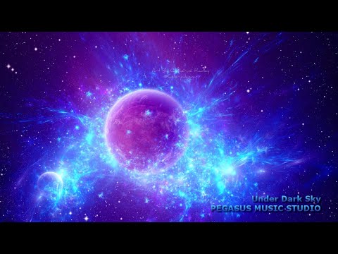PegasusMusicStudio - Under Dark Sky (Extended Version) Epic Sci-Fi Cosmic Emotional Music