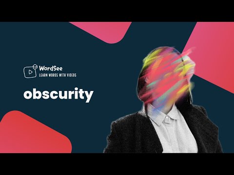Learn the word obscurity in two minutes - Improve your English vocabulary