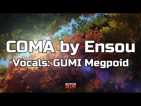 Ensou - COMA ft. GUMI (Lyrics)